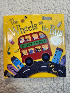 Kate Toms The Wheels on the Bus Board Book Make Believe Ideas 2010 Yellow Kids